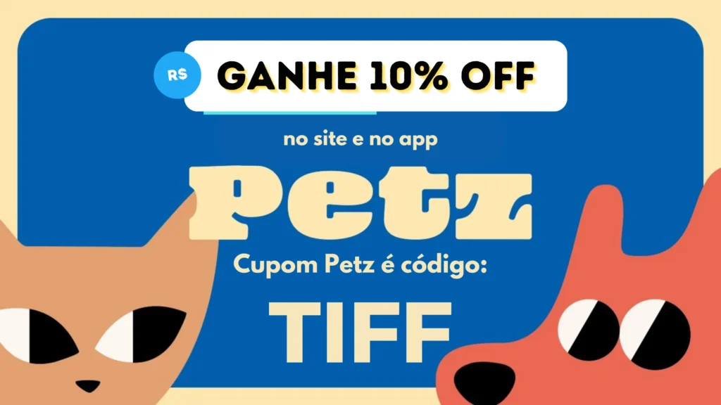 Cupom Petz é TIFF